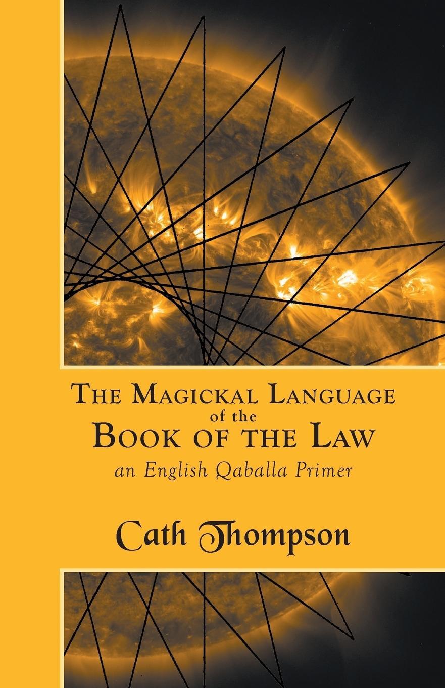 Cover: 9781907881930 | The Magickal Language of the Book of the Law | Cath Thompson | Buch