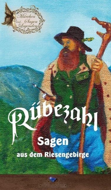 Cover: 9783943948219 | Rübezahl | Sagen aus dem Riesengebirge. Märchen, Sagen und Legenden