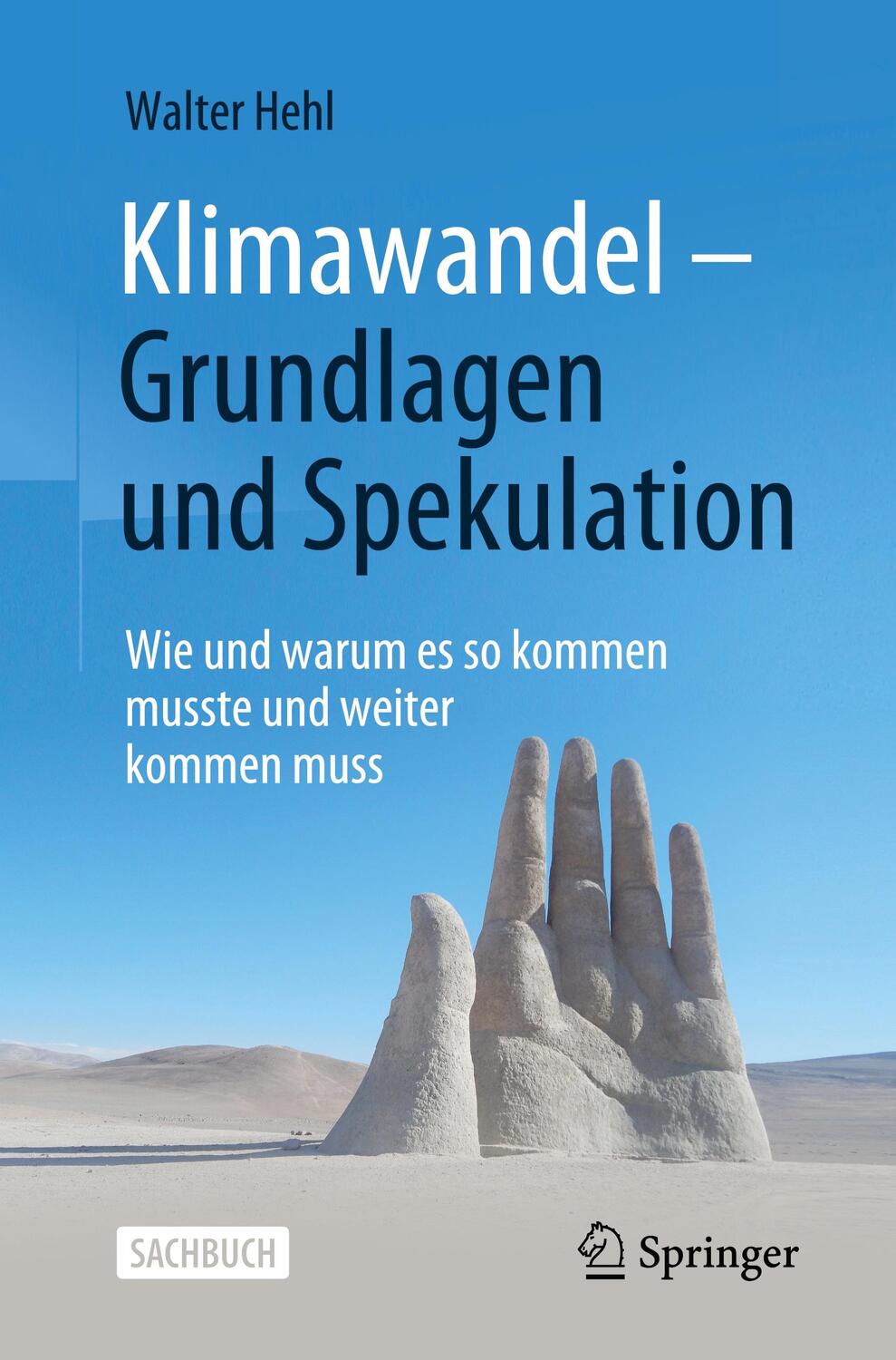 Cover: 9783658355401 | Klimawandel - Grundlagen und Spekulation | Walter Hehl | Taschenbuch