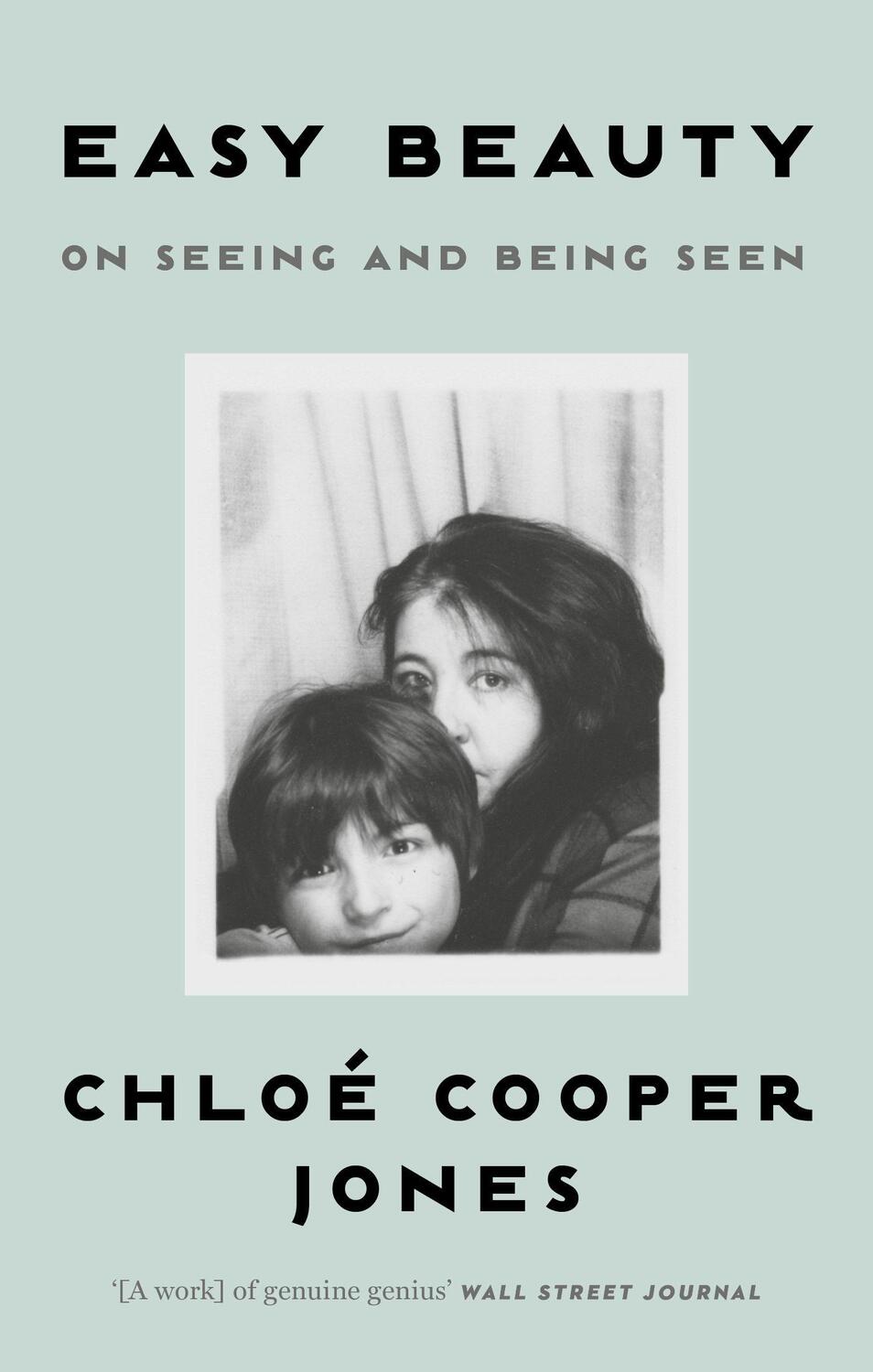 Cover: 9780349013800 | Easy Beauty | On Seeing and Being Seen | Chloe Cooper Jones | Buch