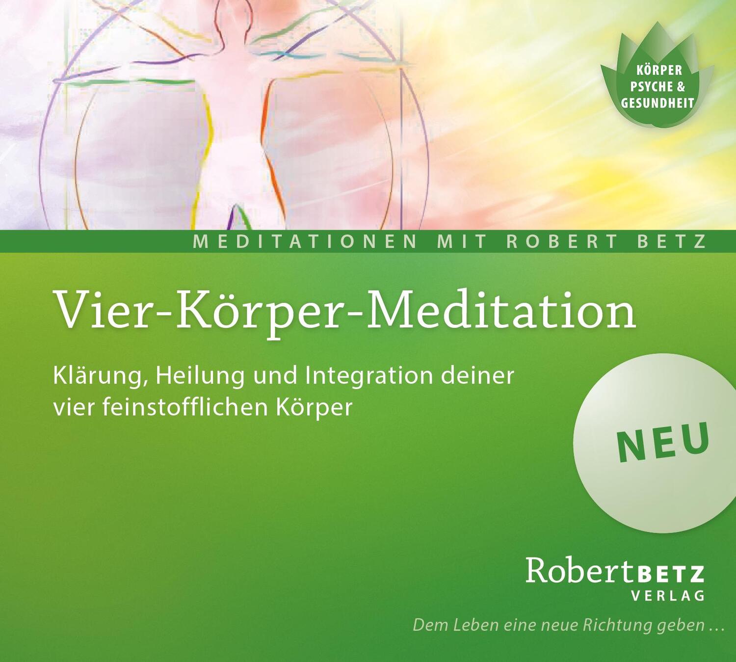 Cover: 9783942581783 | Vier Körper Meditation | Robert T. Betz | Audio-CD | Deutsch | 2014
