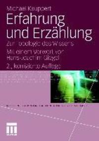 Cover: 9783531174549 | Erfahrung und Erzählung | Zur Topologie des Wissens | Michael Kauppert