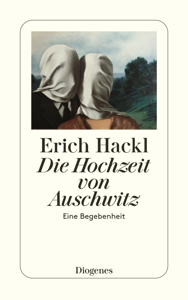 Cover: 9783257233773 | Die Hochzeit von Auschwitz | Eine Begebenheit | Erich Hackl | Buch