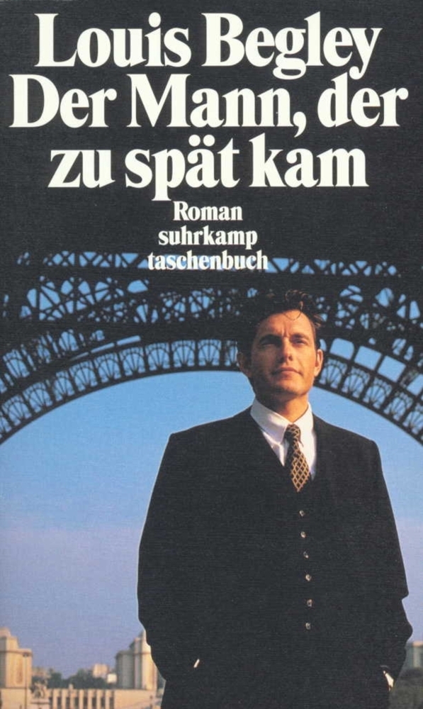 Cover: 9783518393819 | Der Mann, der zu spät kam | Roman | Louis Begley | Taschenbuch | 1998