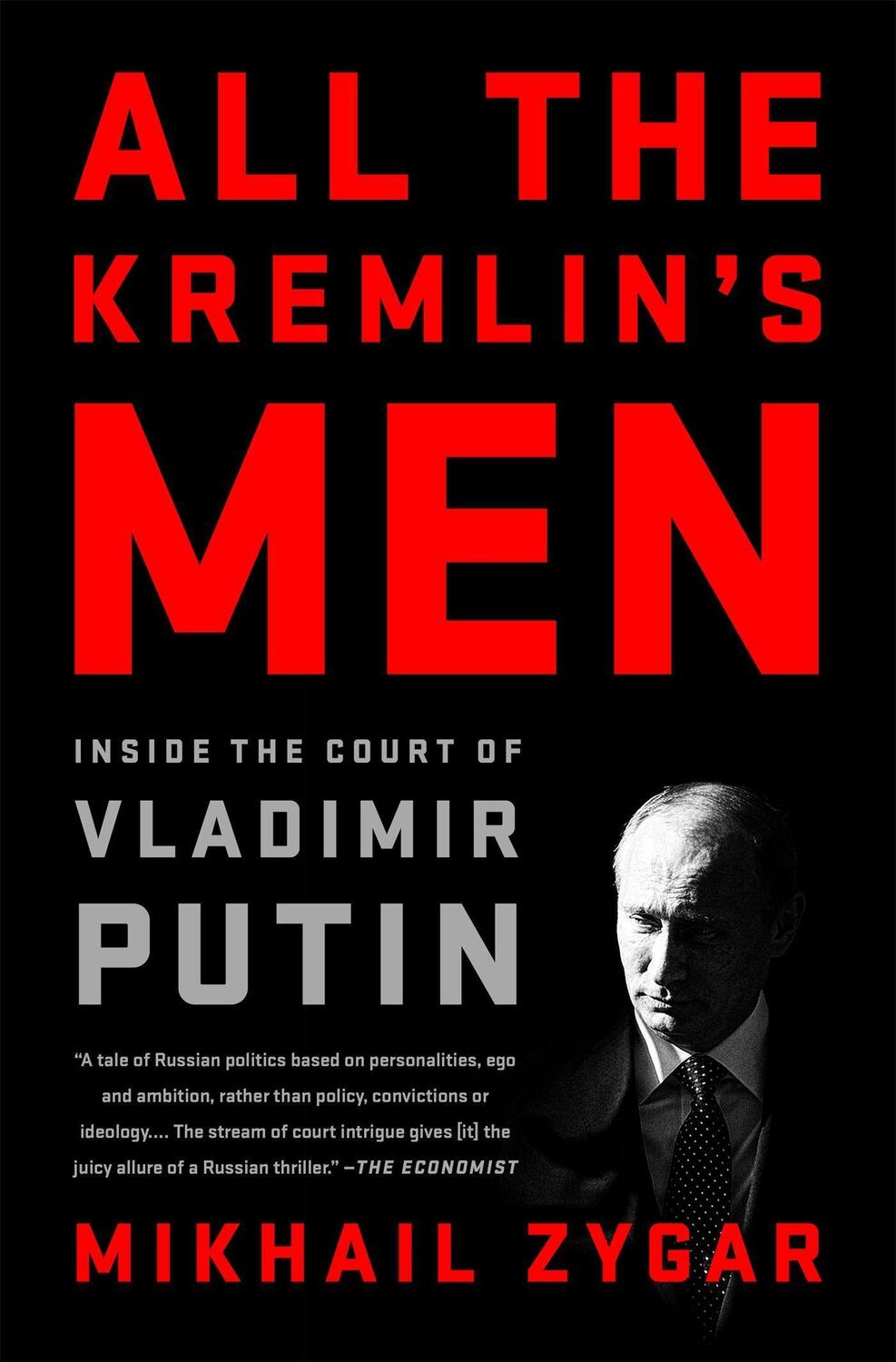 Cover: 9781568588179 | All the Kremlin's Men | Inside the Court of Vladimir Putin | Zygar