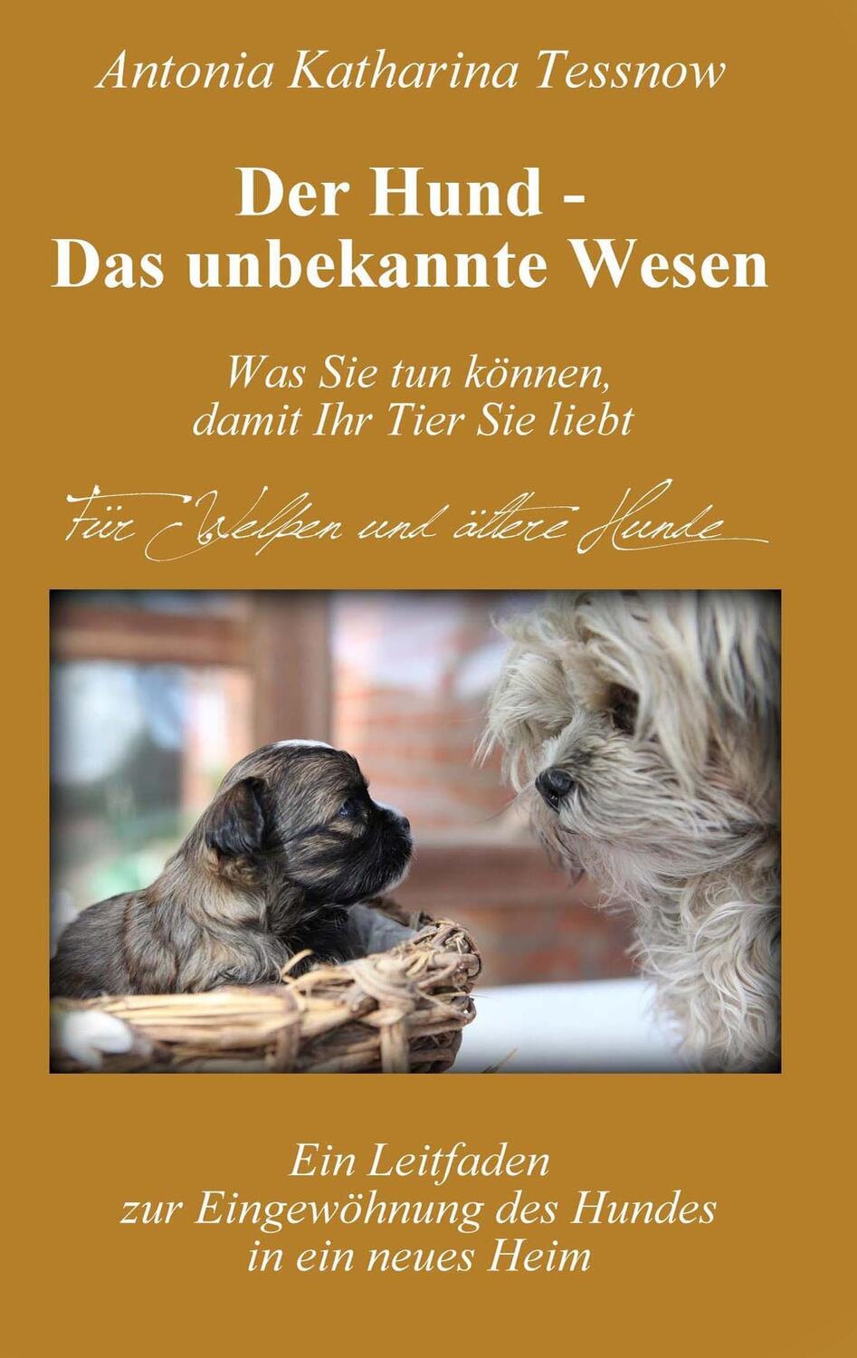 Cover: 9783740728229 | Der Hund - Das unbekannte Wesen | Antonia Katharina Tessnow | Buch