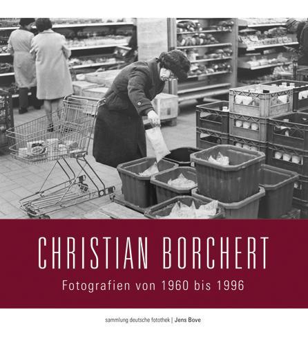 Cover: 9783938325926 | Sammlung Deutsche Fotothek 04. Christian Borchert: Fotografien von...