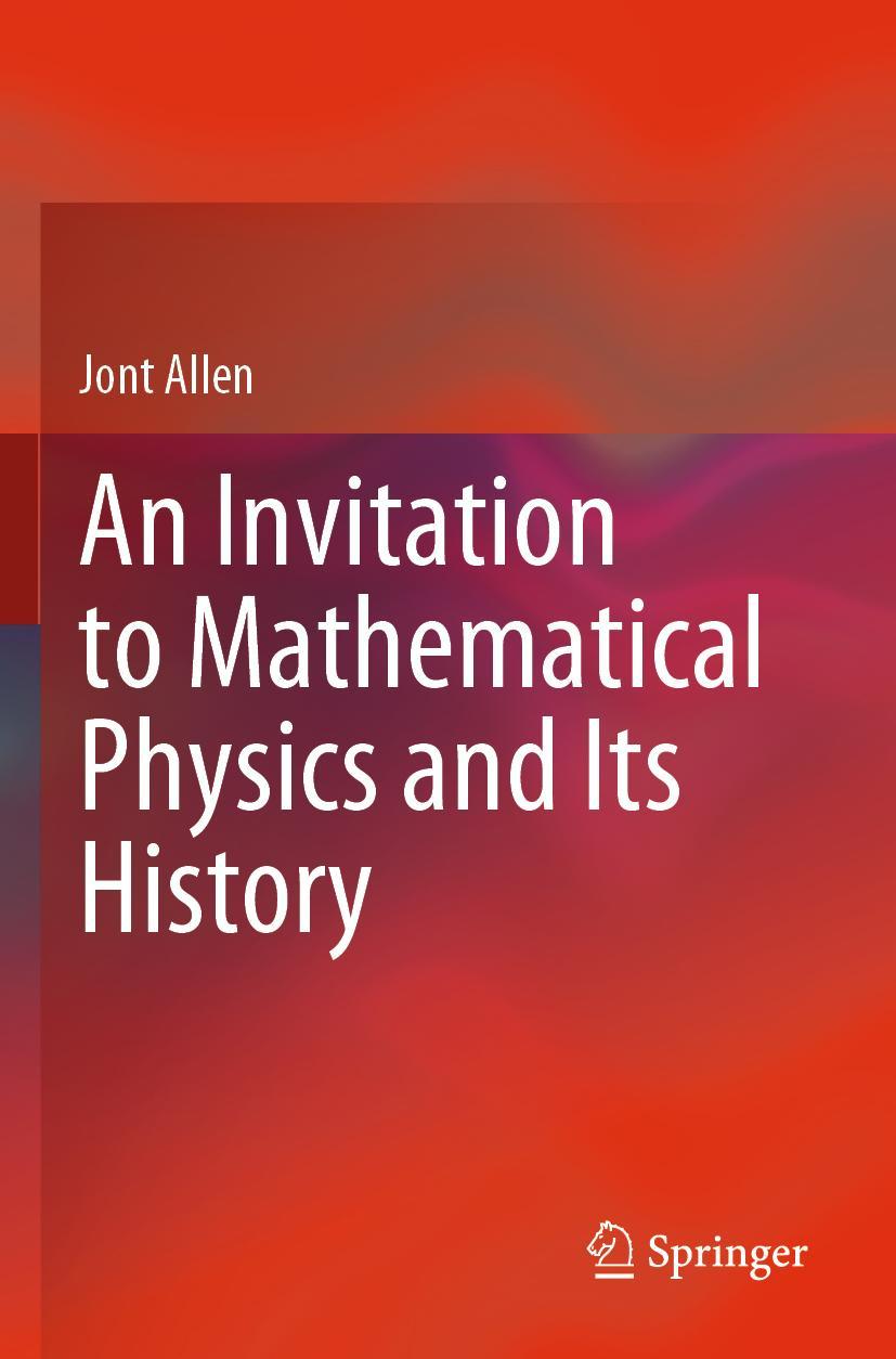 Cover: 9783030537616 | An Invitation to Mathematical Physics and Its History | Jont Allen