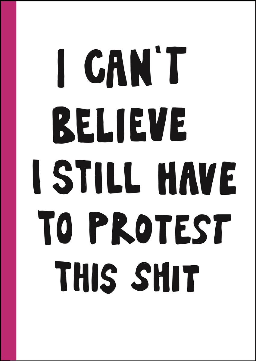 Cover: 9789171266088 | I can't believe I still have to protest this shit | Buch | Englisch