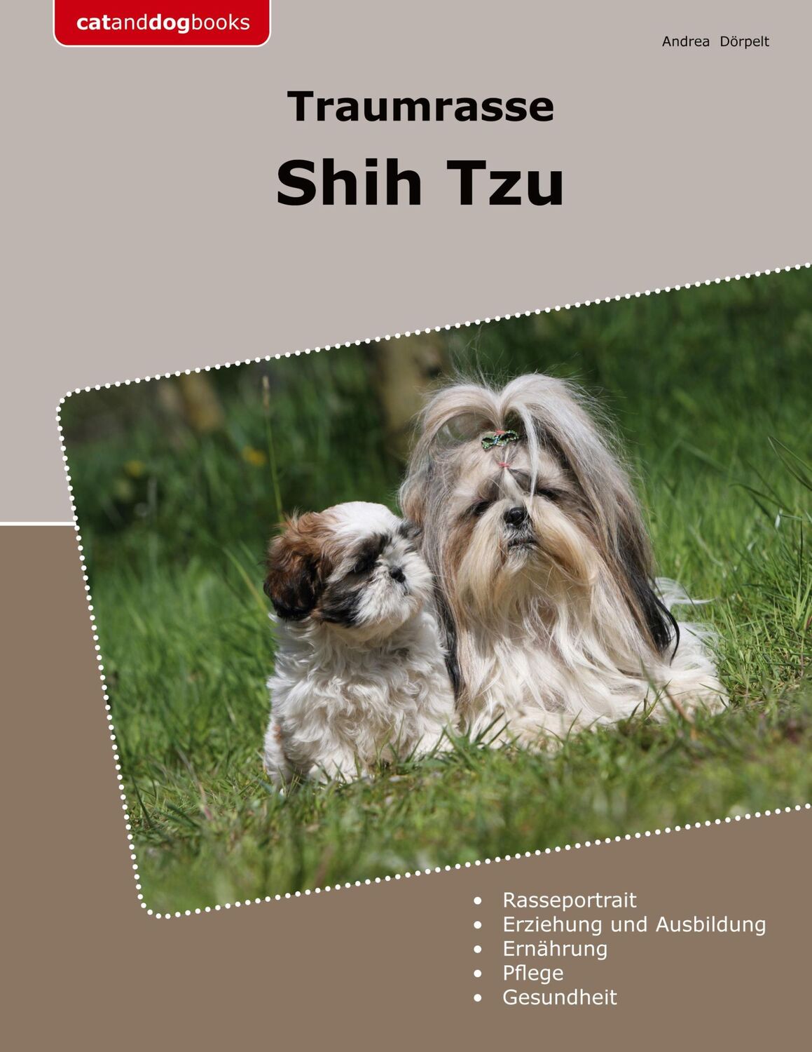 Cover: 9783759704986 | Traumrasse Shih Tzu | Andrea Dörpelt | Taschenbuch | Paperback | 2024