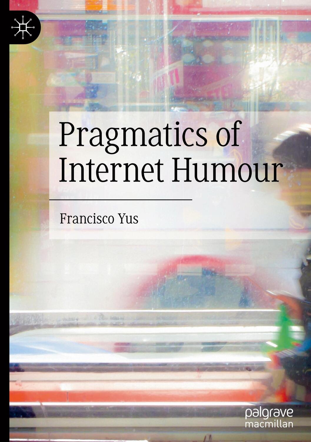 Cover: 9783031319013 | Pragmatics of Internet Humour | Francisco Yus | Buch | xv | Englisch