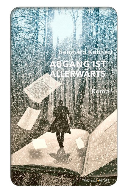 Cover: 9783981848434 | Abgang ist allerwärts | Roman | Reinhard Kuhnert | Buch | 232 S.