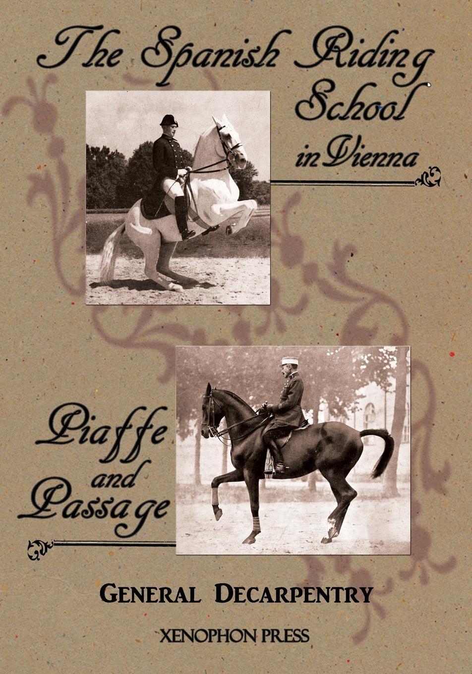 Cover: 9780933316317 | 'Spanish Riding School' and 'Piaffe and Passage' by Decarpentry | Buch