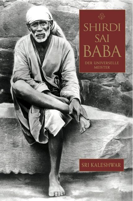 Cover: 9783940656216 | Shirdi Sai Baba | Der universelle Meister | Sri Kaleshwar | Buch