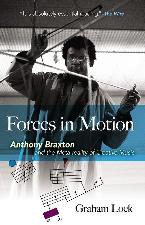 Cover: 9780486824093 | Forces in Motion: Anthony Braxton and the Meta-reality of Creative...