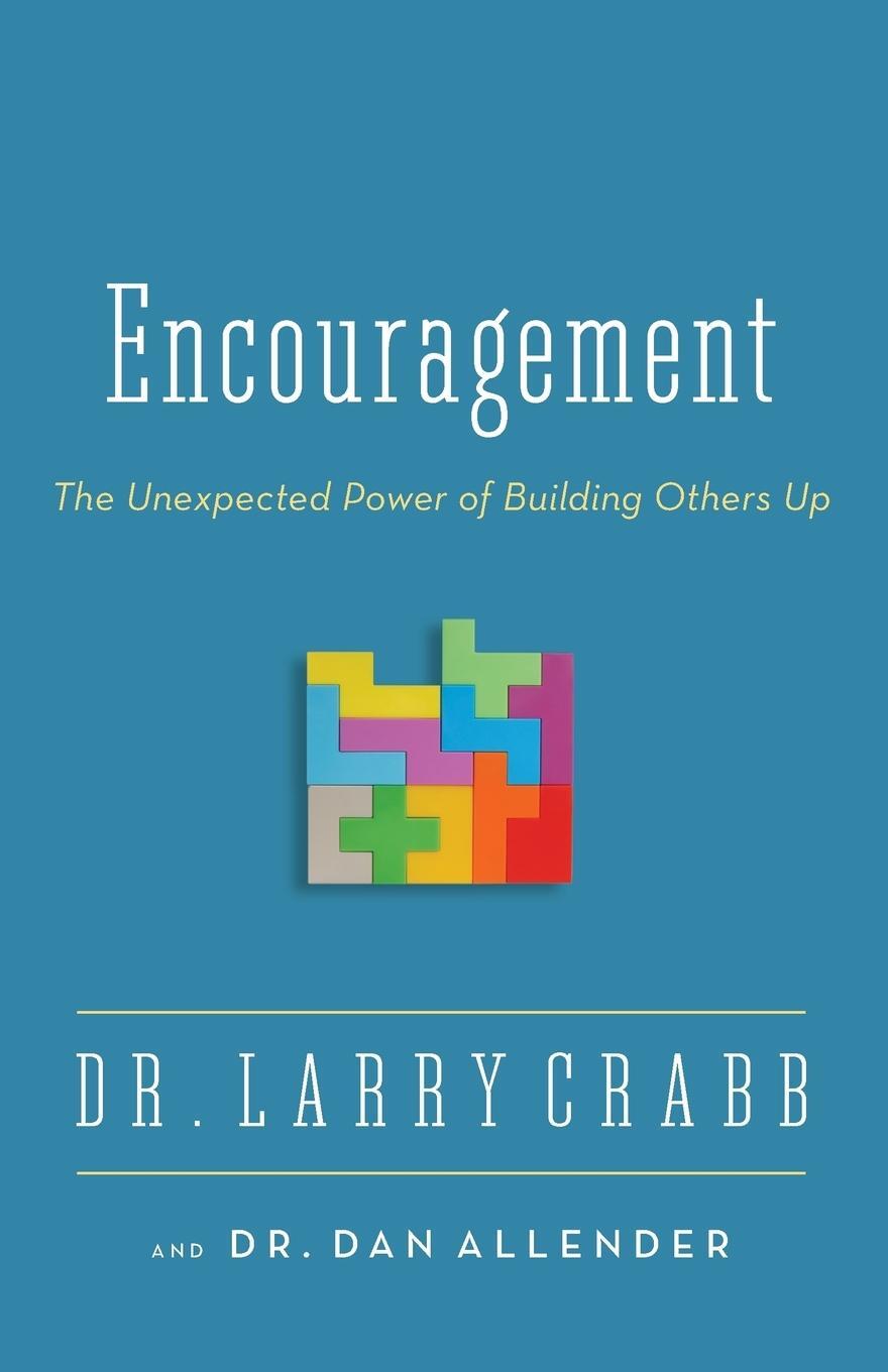 Cover: 9780310336891 | Encouragement | The Unexpected Power of Building Others Up | Crabb