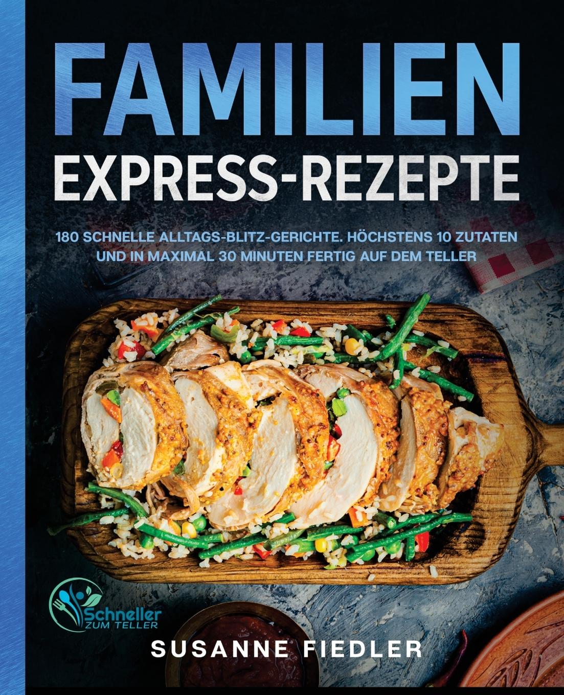 Cover: 9781647801779 | Familien Express-Rezepte | Susanne Fiedler | Taschenbuch | Paperback