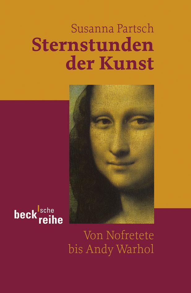 Cover: 9783406585371 | Sternstunden der Kunst | Von Nofretete bis Andy Warhol | Partsch