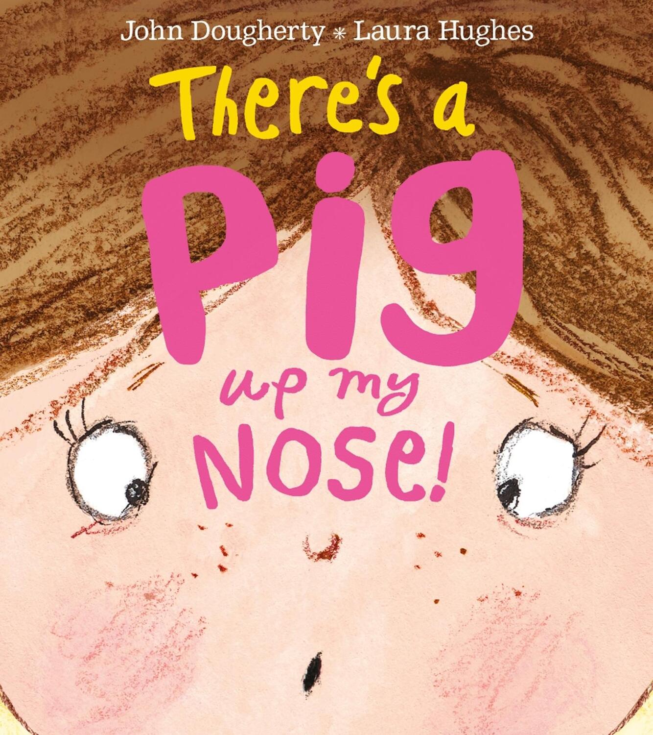 Cover: 9781405277167 | There's a Pig up my Nose! | John Dougherty | Taschenbuch | Englisch