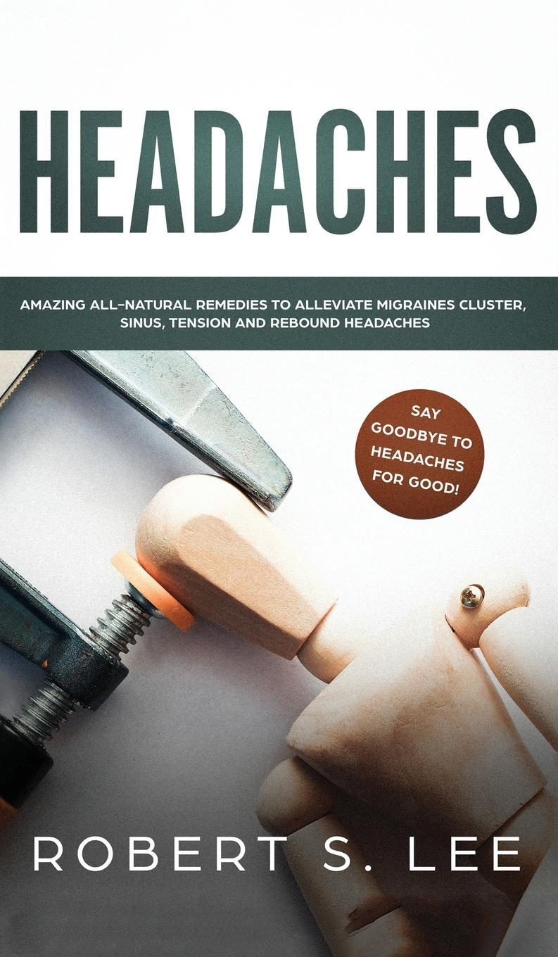 Cover: 9781646949649 | Headaches | Robert S Lee | Buch | HC gerader Rücken kaschiert | 2019