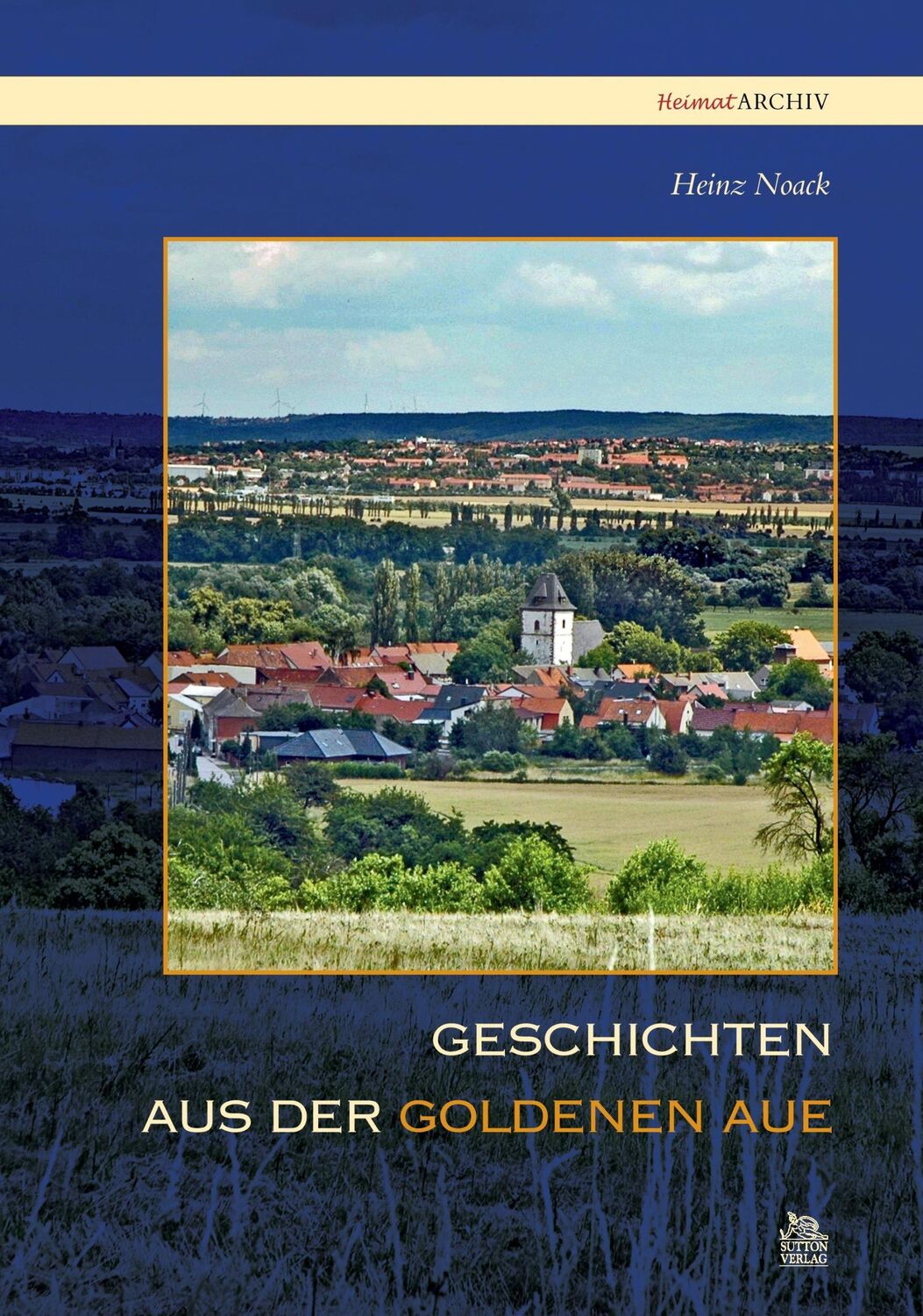 Cover: 9783866804289 | Geschichten aus der Goldenen Aue | Heinz Noack | Taschenbuch | 136 S.