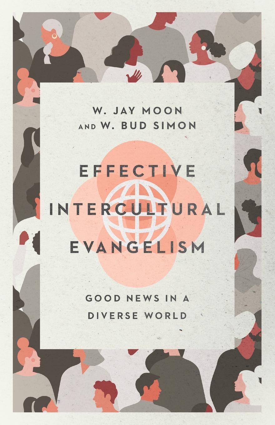 Cover: 9780830831722 | Effective Intercultural Evangelism | Good News in a Diverse World