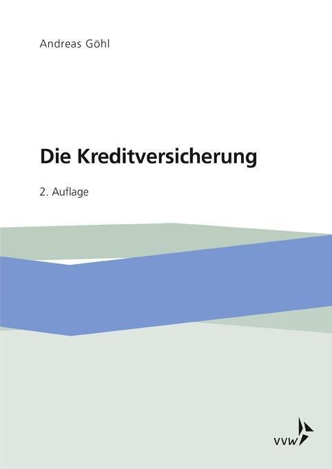 Cover: 9783963290497 | Die Kreditversicherung | Andreas Göhl | Taschenbuch | Deutsch | 2019