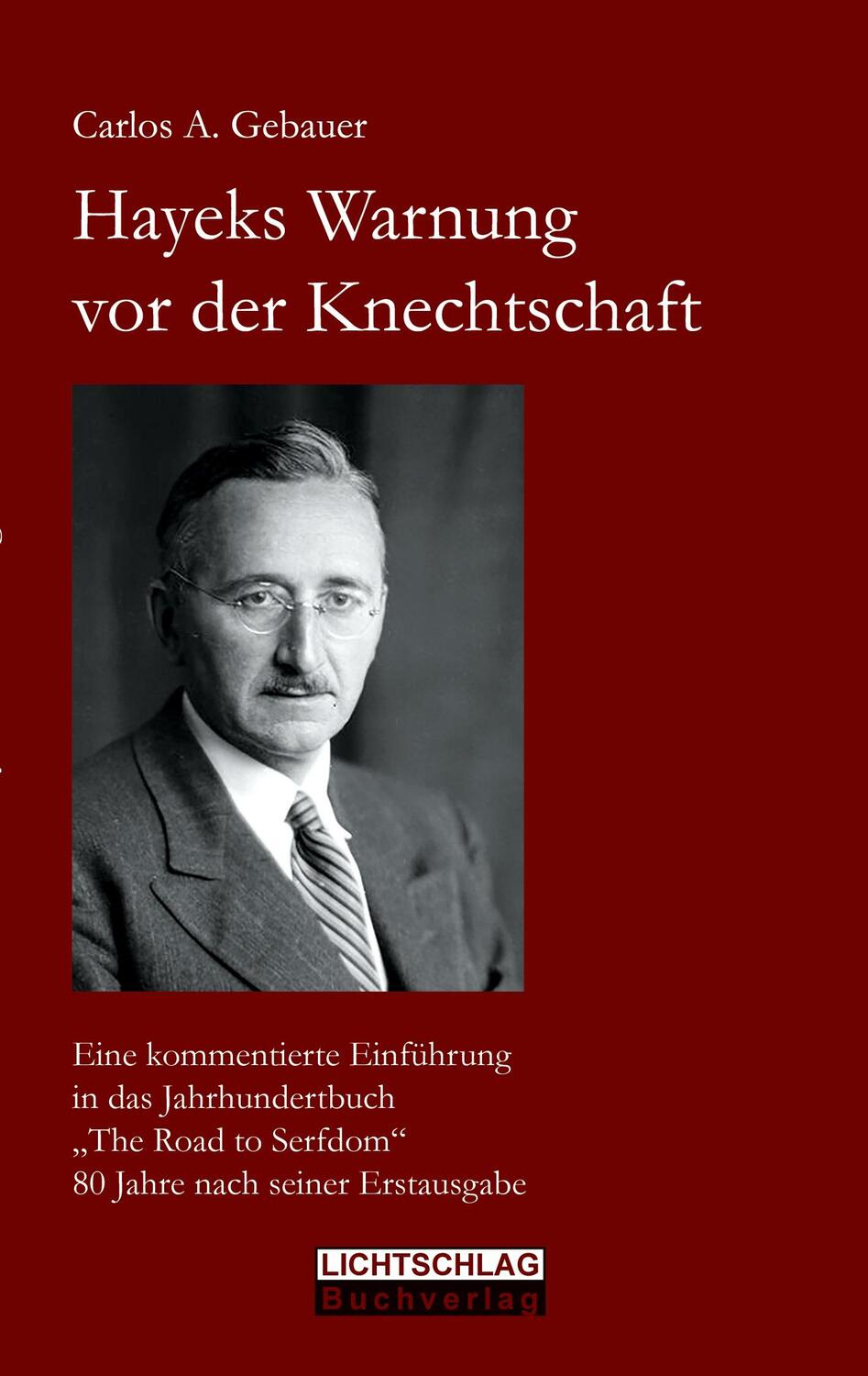 Cover: 9783948971212 | Hayeks Warnung vor der Knechtschaft | Carlos A. Gebauer | Taschenbuch