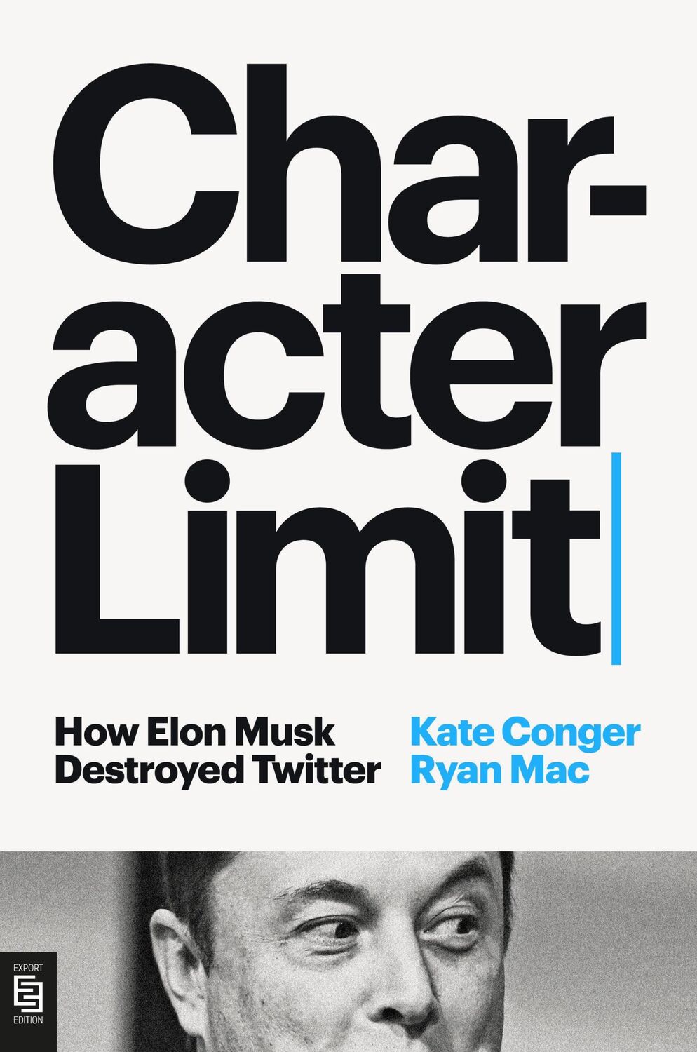 Cover: 9780593834282 | Character Limit | How Elon Musk Destroyed Twitter | Conger (u. a.)