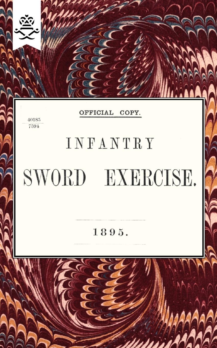Cover: 9781847348555 | Infantry Sword Exercise. 1895. | Anon | Taschenbuch | Paperback | 2009