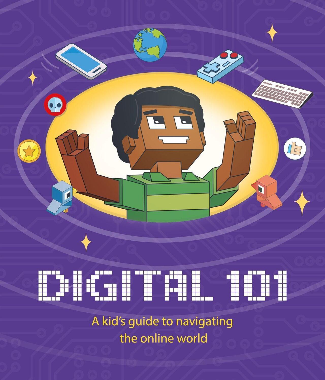 Cover: 9781445172927 | Digital 101: A Kid's Guide to Navigating the Online World | Hubbard