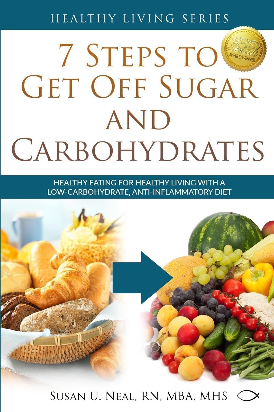Cover: 9780997763669 | 7 Steps to Get Off Sugar and Carbohydrates | Susan U Neal | Buch