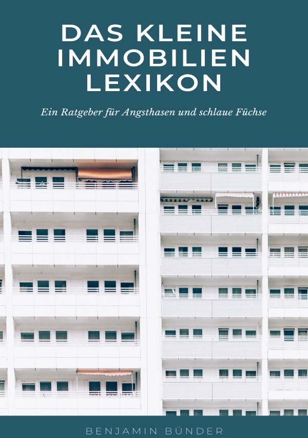 Cover: 9783754140789 | Das kleine Immobilienlexikon | Benjamin Bünder | Taschenbuch | Deutsch