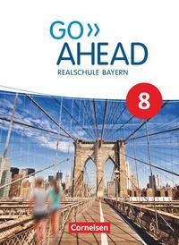 Cover: 9783464311189 | Go Ahead 8. Jahrgangsstufe - Ausgabe für Realschulen in Bayern -...