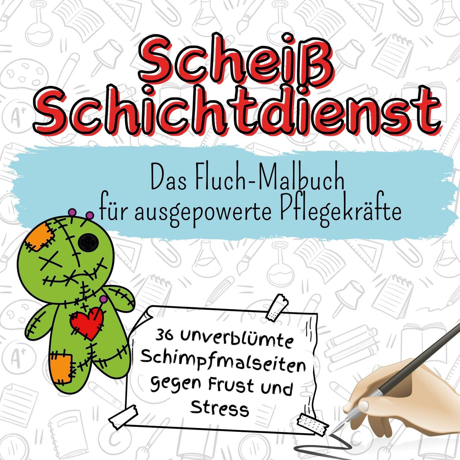 Cover: 9783759111388 | Scheiß Schichtdienst | Das Fluch-Malbuch für ausgepowerte Pflegekräfte