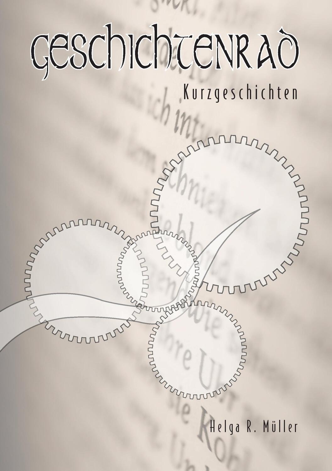 Cover: 9783738626179 | Geschichtenrad | Kurzgeschichten | Helga R. Müller | Taschenbuch