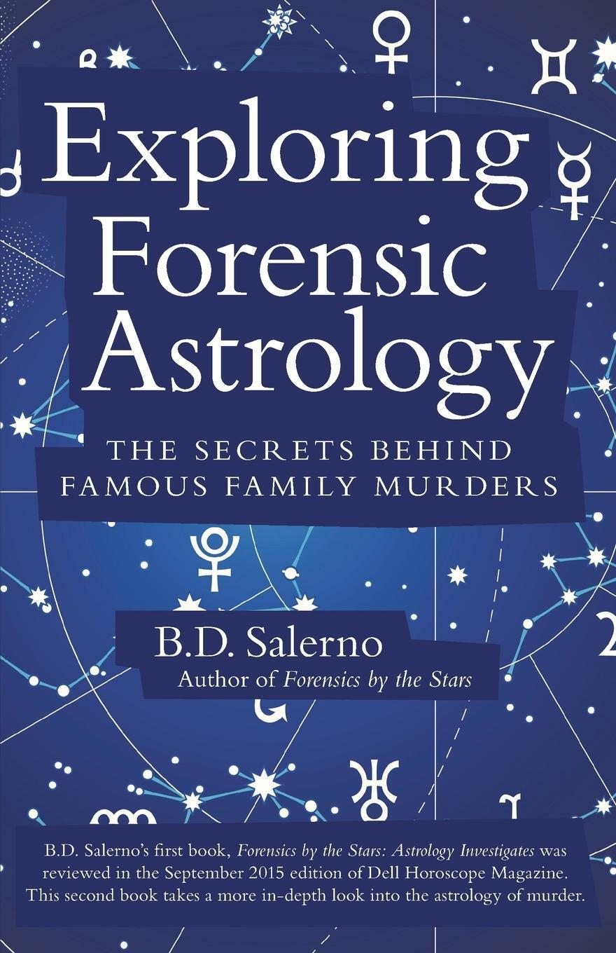 Cover: 9781491792728 | Exploring Forensic Astrology | B. D. Salerno | Taschenbuch | Paperback