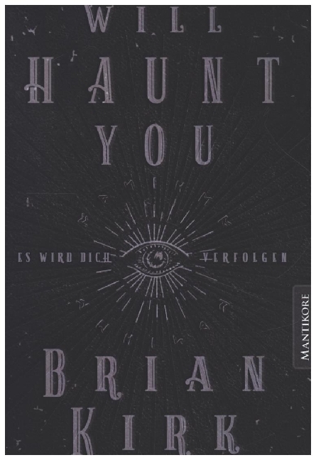 Cover: 9783961881321 | Will haunt you - Dieses Buch wird dich verfolgen | Brian Kirk | Buch