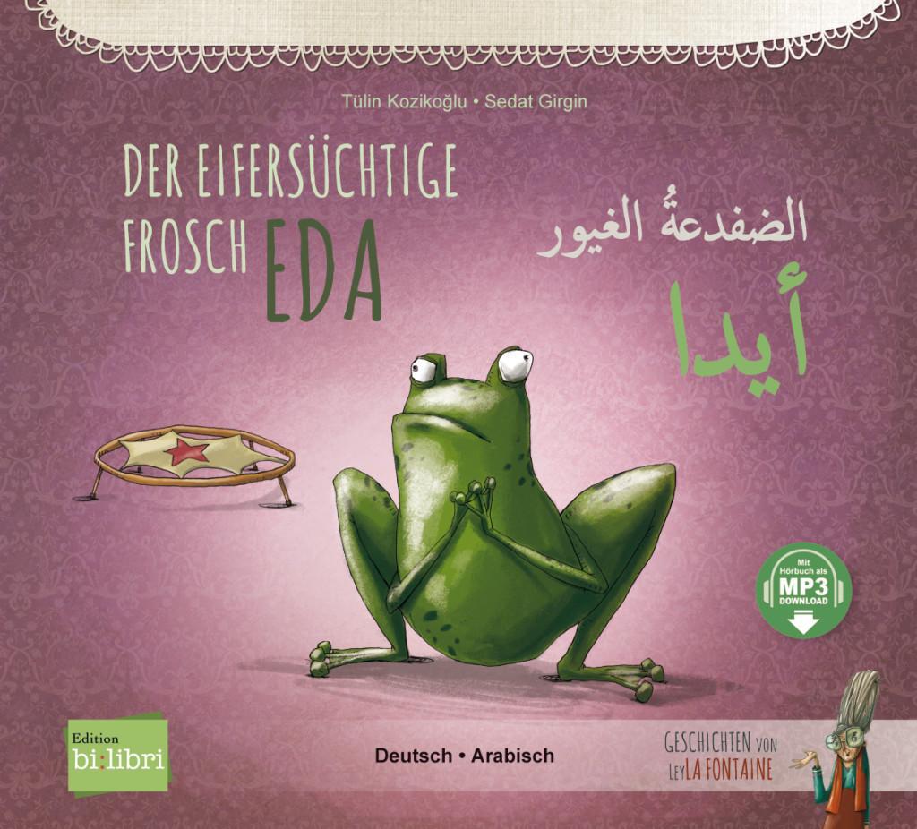 Cover: 9783198696026 | Der eifersüchtige Frosch Eda. Deutsch-Arabisch | Tülin Kozikoglu