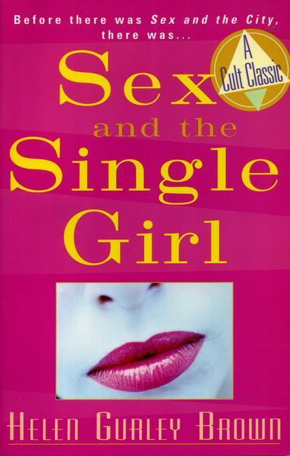 Cover: 9781569802526 | Sex and the Single Girl | Before There Was Sex in the City, There Was