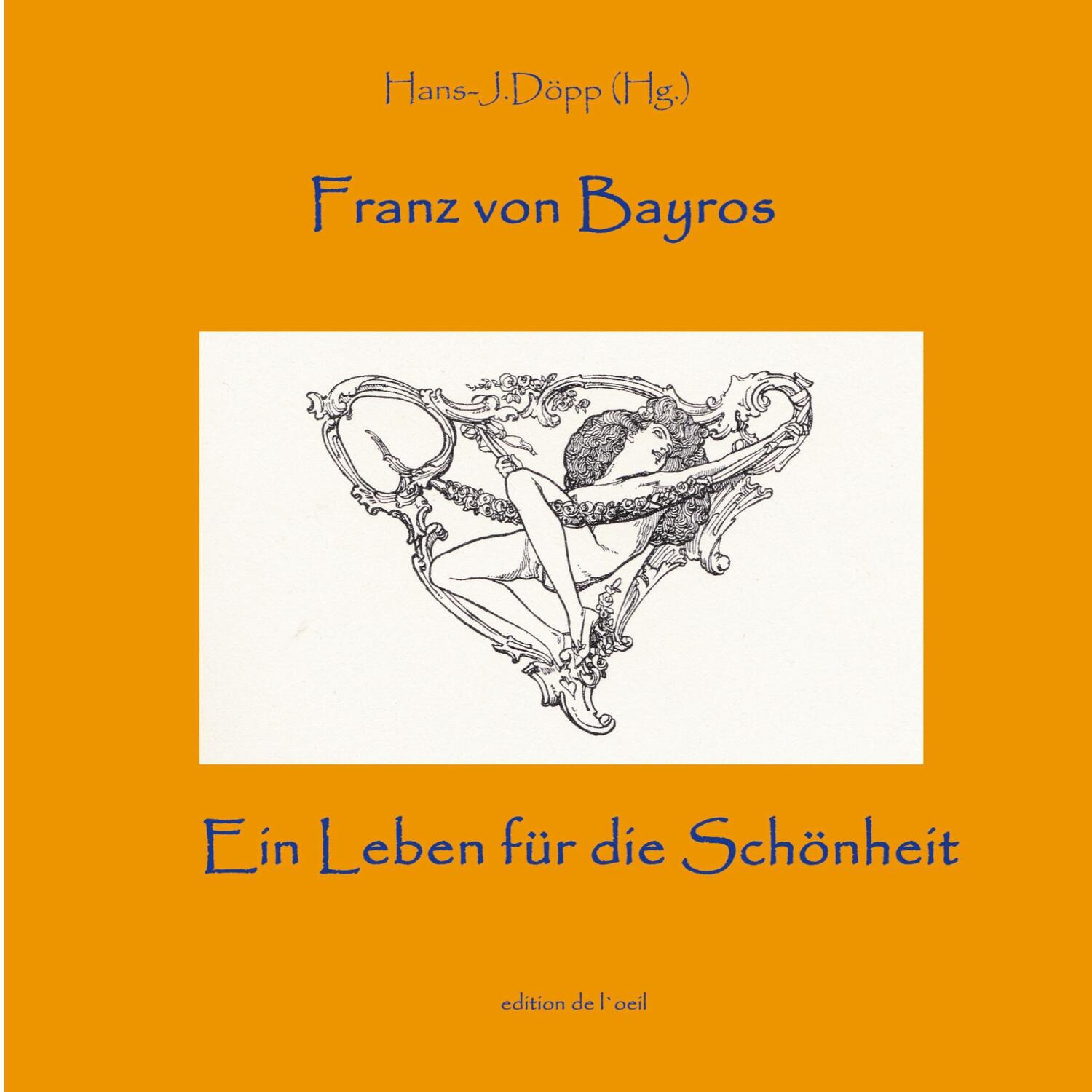 Cover: 9783754328361 | Bayros - Ein Leben für die Schönheit | Hans-Jürgen Döpp | Taschenbuch