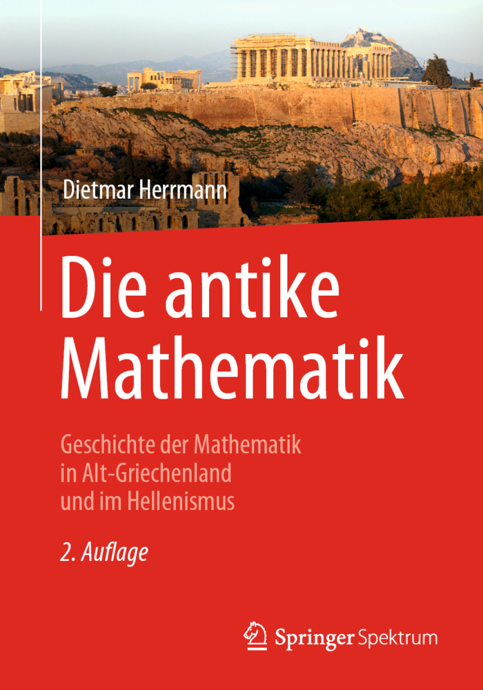 Cover: 9783662613948 | Die antike Mathematik | Dietmar Herrmann | Taschenbuch | xiii | 2020
