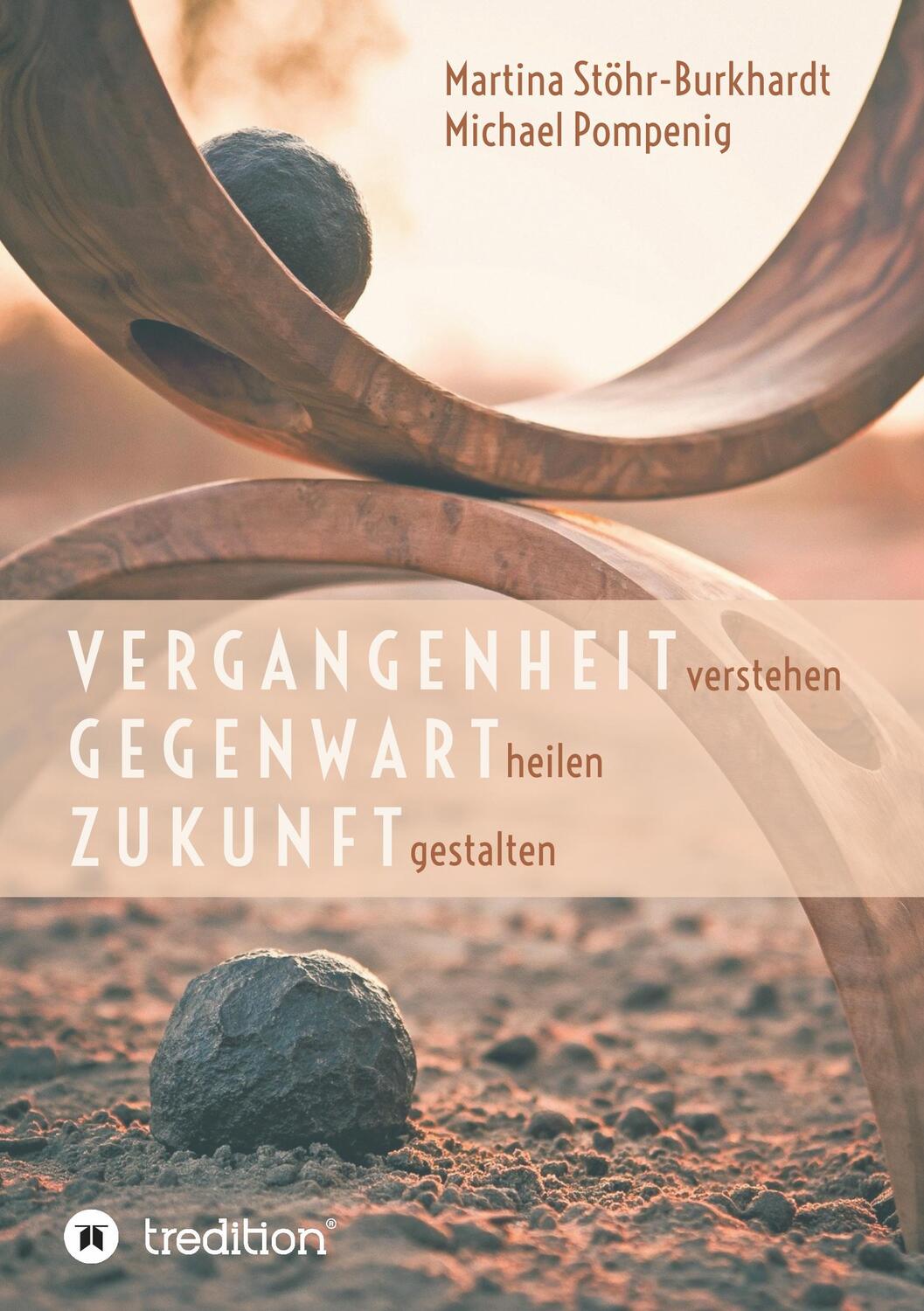 Cover: 9783347046078 | Vergangenheit verstehen - Gegenwart heilen - Zukunft gestalten | Buch