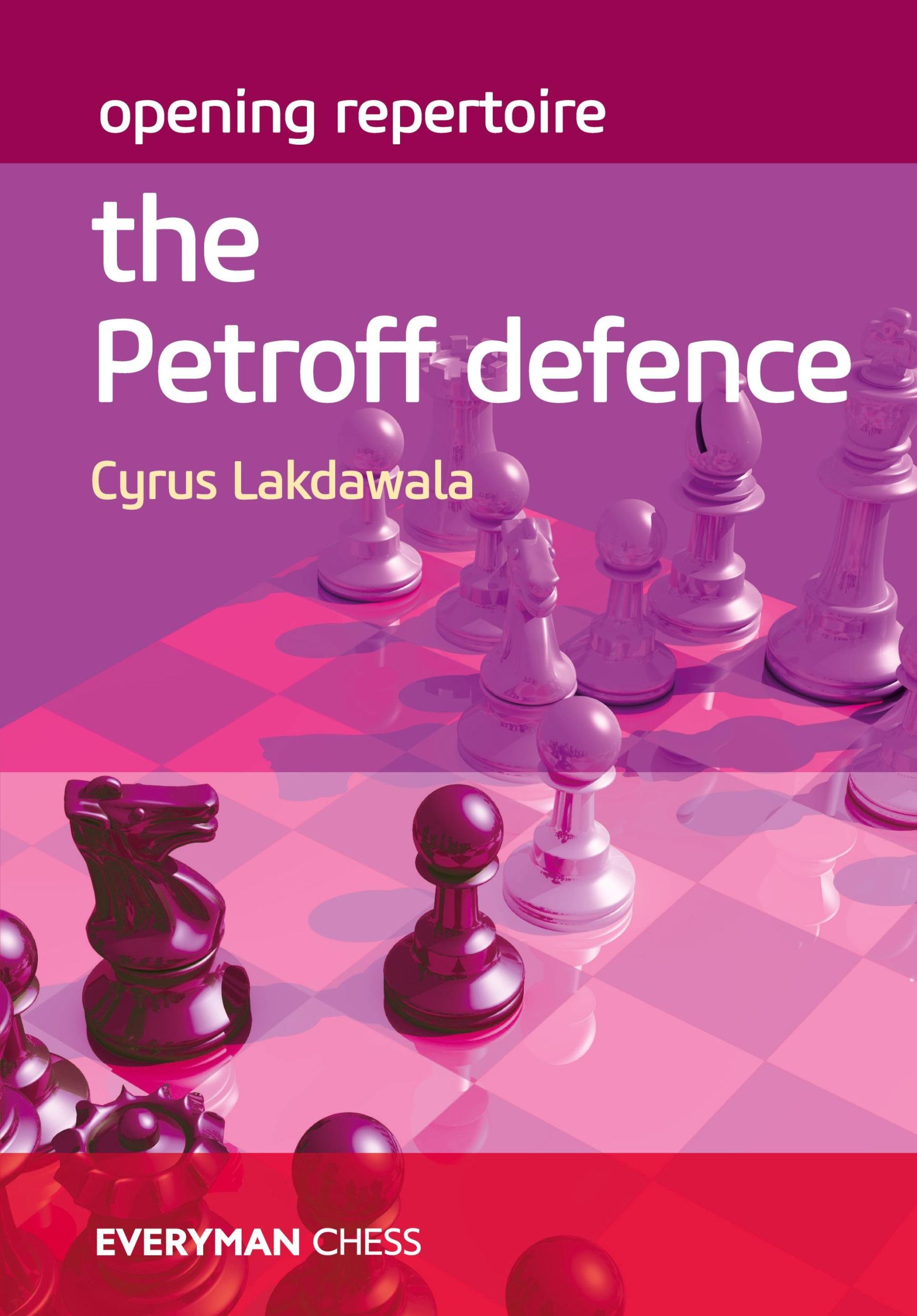 Cover: 9781781945391 | Opening Repertoire | The Petroff Defence | Cyrus Lakdawala | Buch