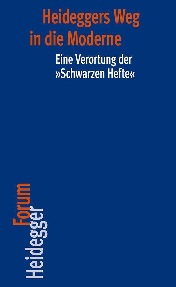 Cover: 9783465042693 | Heideggers Weg in die Moderne | Eine Verortung der "Schwarzen Hefte"