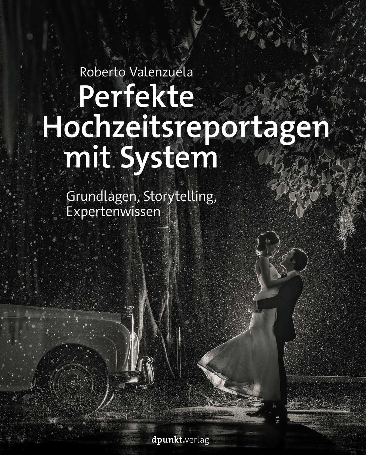Cover: 9783864905391 | Perfekte Hochzeitsreportagen mit System | Roberto Valenzuela | Buch
