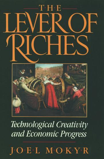 Cover: 9780195074772 | The Lever of Riches | Technological Creativity and Economic Progress