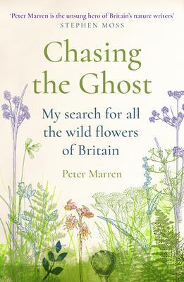 Cover: 9781784703370 | Chasing the Ghost | My Search for all the Wild Flowers of Britain