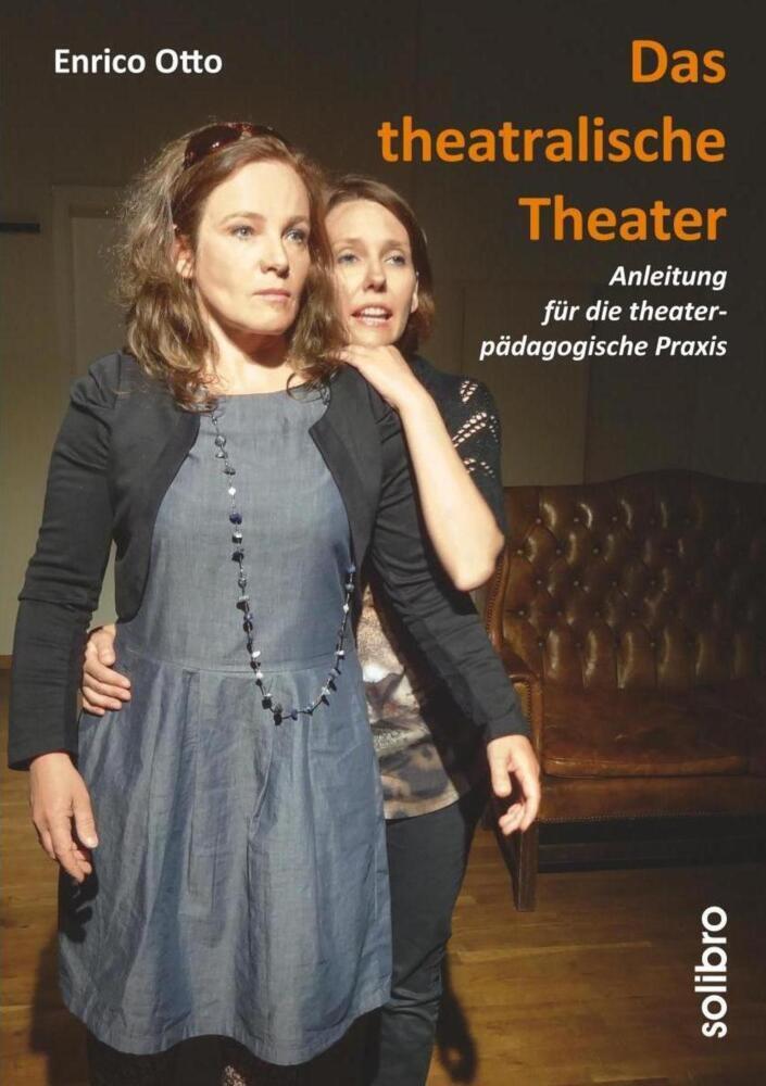 Cover: 9783960790242 | Das theatralische Theater | Enrico Otto | Taschenbuch | 124 S. | 2017