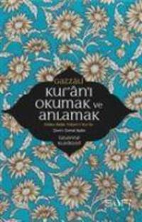 Cover: 9786059778923 | Kurani Okumak ve Anlamak | Kitabu Adabi Tilavetil-Kuran | Gazali